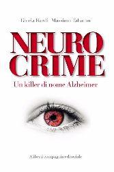 Neurocrime, in libreria il romanzo che racconta il lato oscuro della ricerca farmaceutica