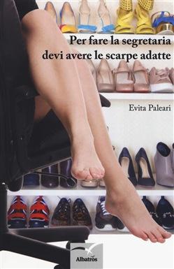 "Per fare la segretaria devi avere le scarpe adatte", l'esordio di Evita Paleari