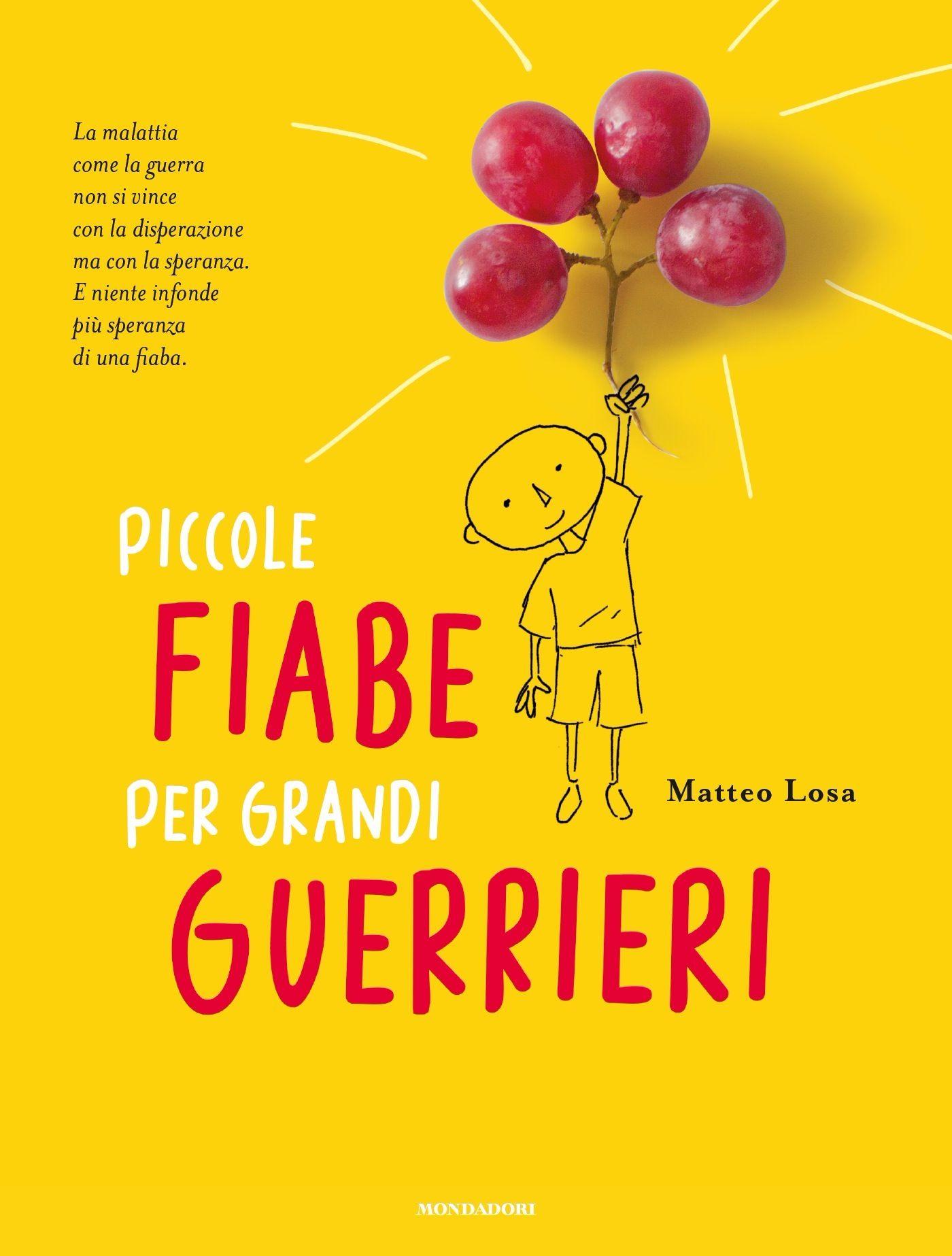 "Piccole fiabe per grandi guerrieri": un libro che racconta il cancro senza mai nominarlo