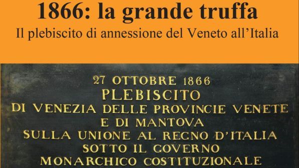La Regione Veneto "festeggia" i 150 anni del Plebiscito con un libro anti-Italia